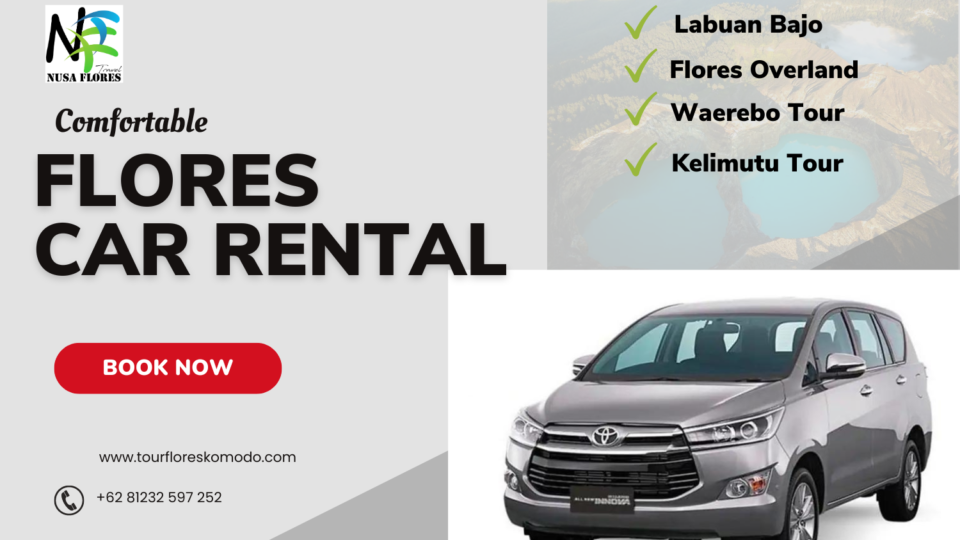 Sewa Mobil Labuan Bajo Flores (Daftar Harga 2023) FLORES Car rental